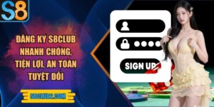 Đăng ký S8Club nhanh chóng, tiện lợi, an toàn tuyệt đối