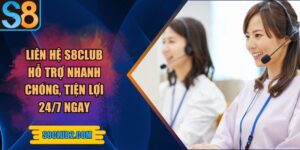 Liên hệ S8club hỗ trợ nhanh chóng, tiện lợi 24/7