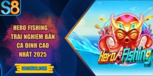 Hero fishing – Trải nghiệm bắn cá đỉnh cao nhất 2025