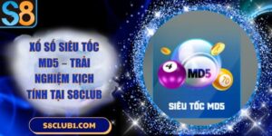 Xổ số siêu tốc MD5 – Trải nghiệm kịch tính tại S8club